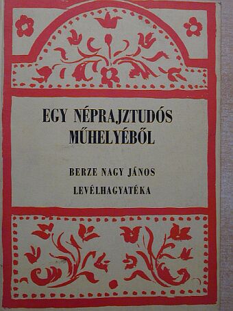 Egy néprajztudós műhelyéből [antikvár]