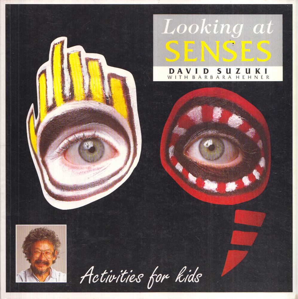 David Suzuki, Barbara Hehner - Looking At Senses [antikvár]
