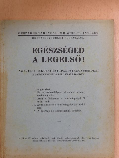 Egészséged a legelső! [antikvár]