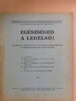 Egészséged a legelső! [antikvár]