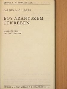 Carson McCullers - Egy aranyszem tükrében [antikvár]