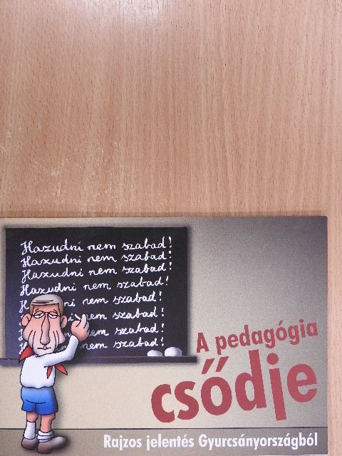 Molnár Tamás - A pedagógia csődje [antikvár]