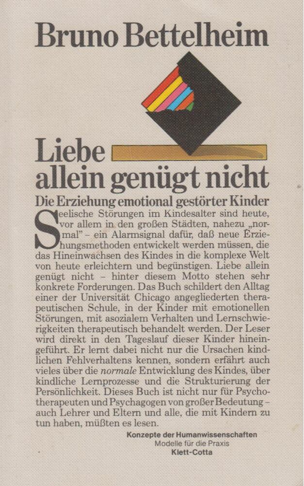 Bruno Bettelheim - Liebe allein genügt nicht [antikvár]