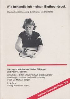 Mühlhauser, Ingrid, Didjurgeit, Ulrike, Peter T. Sawicki - Wie behandle ich meinen Bluthochdruck [antikvár]