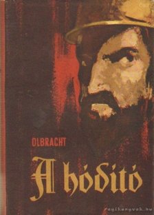 OLBRACHT, IVAN - A hódító [antikvár]