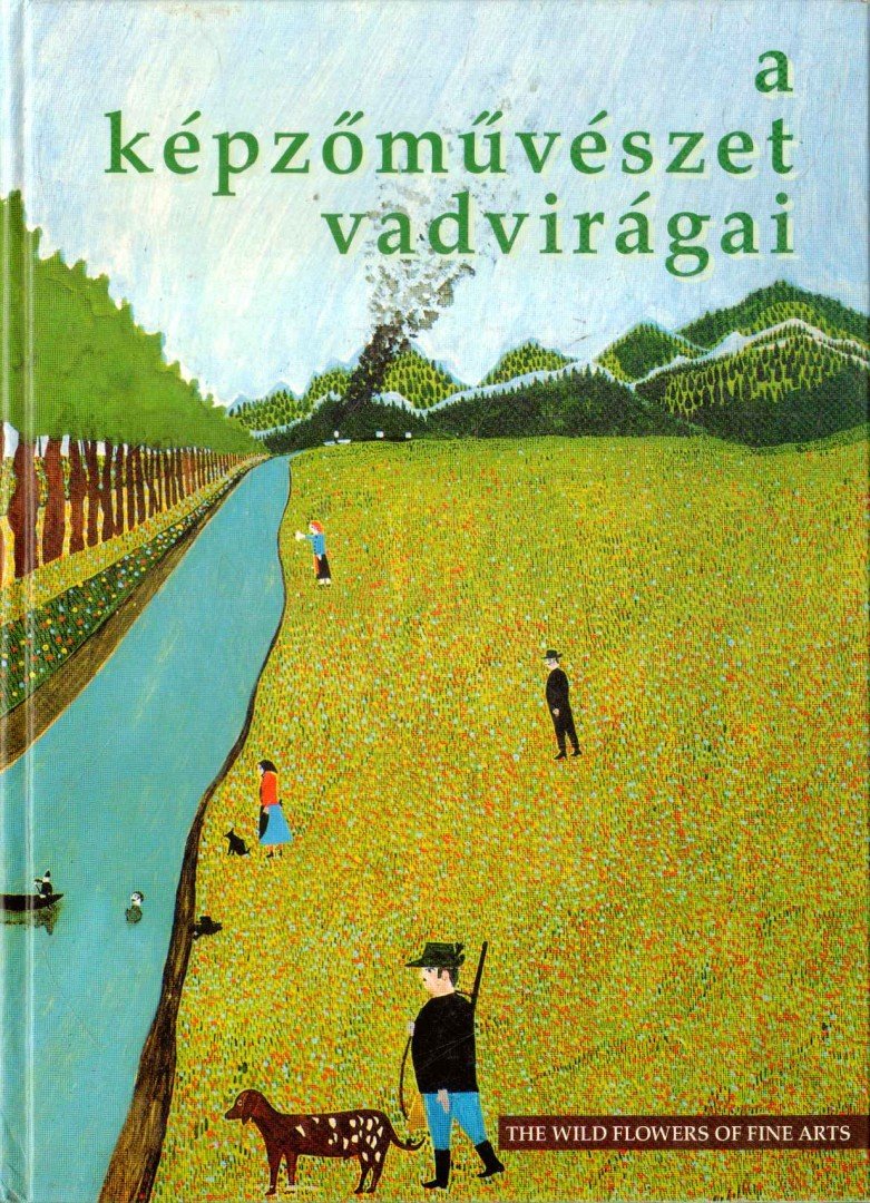 BÁNSZKY PÁL - A képzőművészet vadvirágai (dedikált) [antikvár]