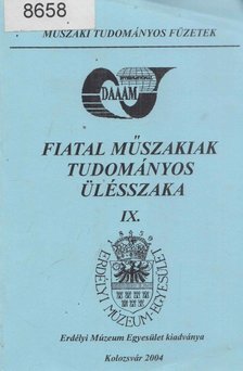 Dr. Szabó Ottó, Suplicz Sándor, László Zoltán, Kovács Ádám, Szakál Zoltán, Gurzó József - Fiatal Műszakiak Tudományos Ülésszaka IX. [antikvár]
