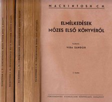 Mackintosh, C. H. - Elmélkedések I-V. [antikvár]