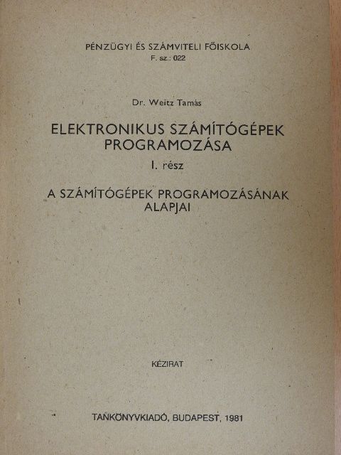 Dr. Weitz Tamás - Elektronikus számítógépek programozása I. [antikvár]