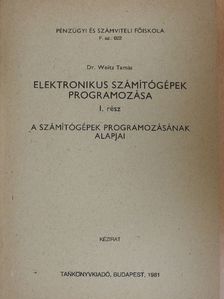 Dr. Weitz Tamás - Elektronikus számítógépek programozása I. [antikvár]