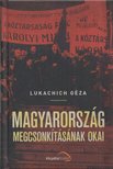 Lukachich Géza - Magyarország megcsonkításának okai [antikvár]