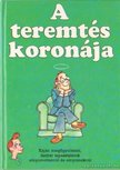 A teremtés koronája [antikvár]