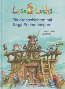 UEBE, INGRID - Bildergeschichten mit Siggi Seemannsgarn [antikvár]