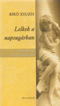 Bíró Zsuzsi - Lelkek a napsugárban (dedikált) [antikvár]
