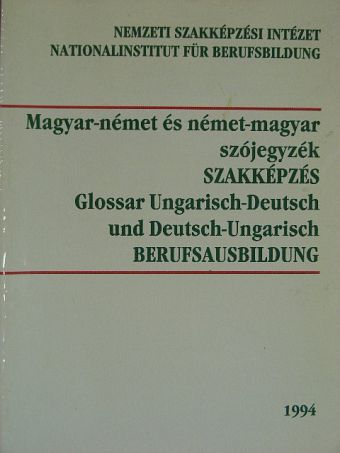 Magyar-német és német-magyar szójegyzék - Szakképzés [antikvár]