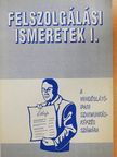 Dr. Csizmadia László - Felszolgálási ismeretek I. [antikvár]