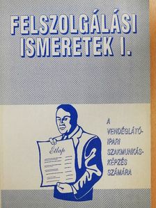 Dr. Csizmadia László - Felszolgálási ismeretek I. [antikvár]