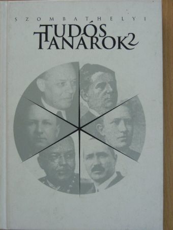 Balogh Lajos - Szombathelyi tudós tanárok 2 [antikvár]