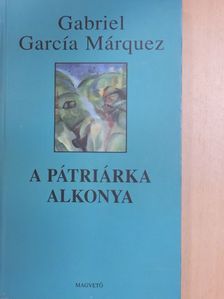 Gabriel García Márquez - A pátriárka alkonya [antikvár]