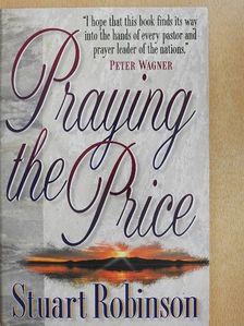 Stuart Robinson - Praying the Price [antikvár]