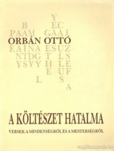 ORBÁN OTTÓ - A költészet hatalma [antikvár]