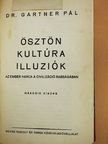 Dr. Gartner Pál - Ösztön, kultúra, illuziók [antikvár]