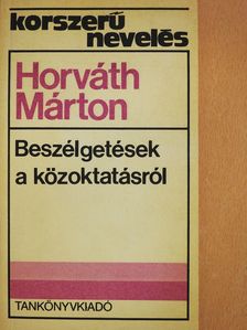 Dr. Horváth Márton - Beszélgetések a közoktatásról (dedikált példány) [antikvár]