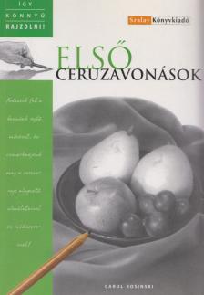 Carol Rosinski - Első ceruzavonások [antikvár]