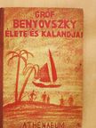 Radó Vilmos - Gróf Benyovszky Móric élete és kalandjai [antikvár]