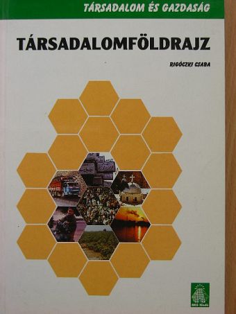 Rigóczki Csaba - Társadalomföldrajz [antikvár]