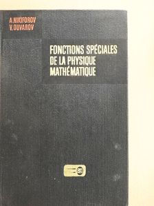 A. Nikiforov - Fonctions Spéciales de la Physique Mathématique [antikvár]