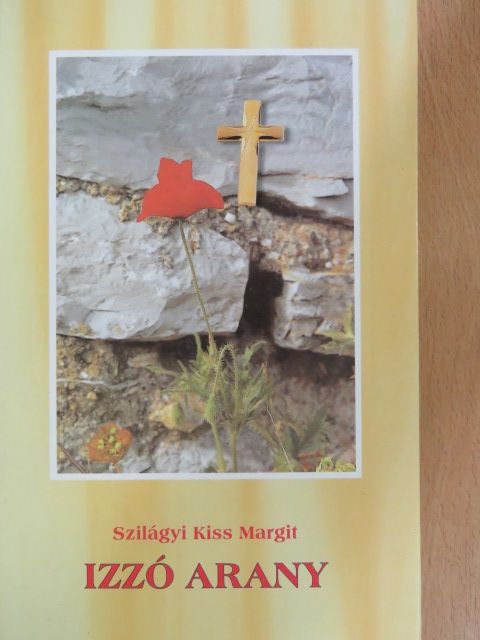 Szilágyi Kiss Margit - Izzó arany [antikvár]