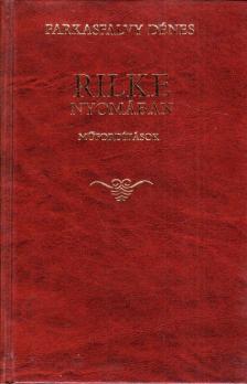Farkasfalvy Dénes - Rilke nyomában [antikvár]