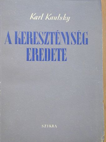 Karl Kautsky - A kereszténység eredete [antikvár]