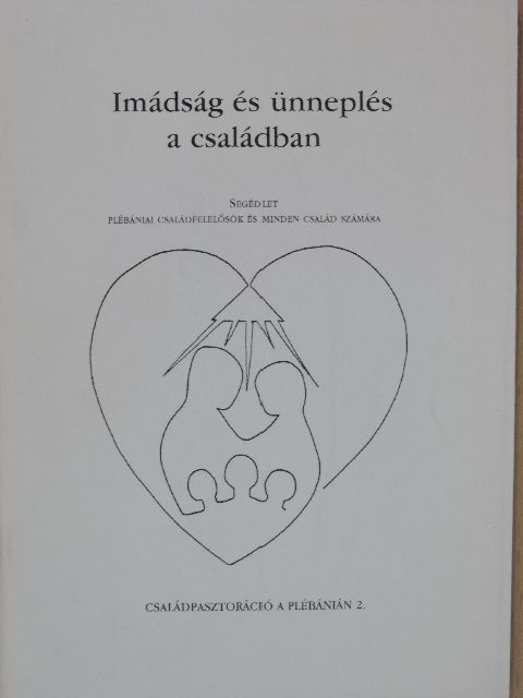 Földvári István - Imádság és ünneplés a családban [antikvár]