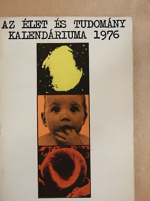 Akácz László - Az Élet és Tudomány Kalendáriuma 1976 [antikvár]