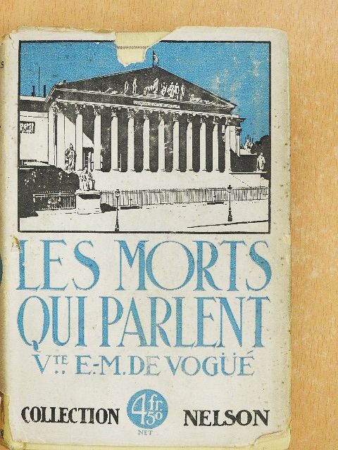 E.-M. de Vogüé - Les Morts qui parlent [antikvár]