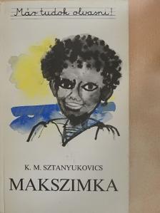K. M. Sztanyukovics - Makszimka [antikvár]
