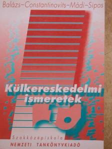 Dr. Balázs Lívia - Külkereskedelmi ismeretek 1. [antikvár]
