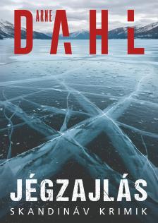 Arne Dahl - Jégzajlás [eKönyv: epub, mobi]