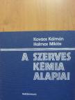 Dr. Halmos Miklós - A szerves kémia alapjai [antikvár]