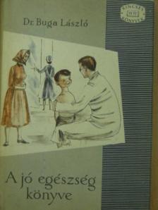 Dr. Buga László - A jó egészség könyve [antikvár]