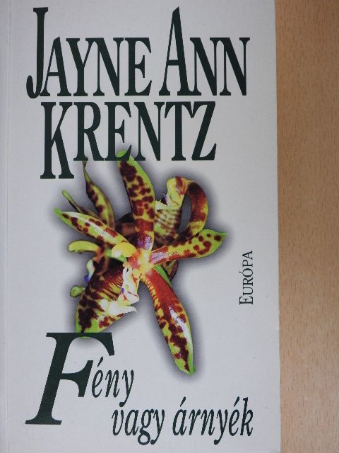 Jayne Ann Krentz - Fény vagy árnyék [antikvár]