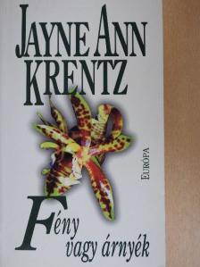 Jayne Ann Krentz - Fény vagy árnyék [antikvár]