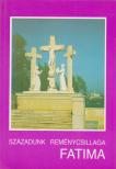 P. Kondor Lajos - Századunk reménycsillaga Fatima [antikvár]