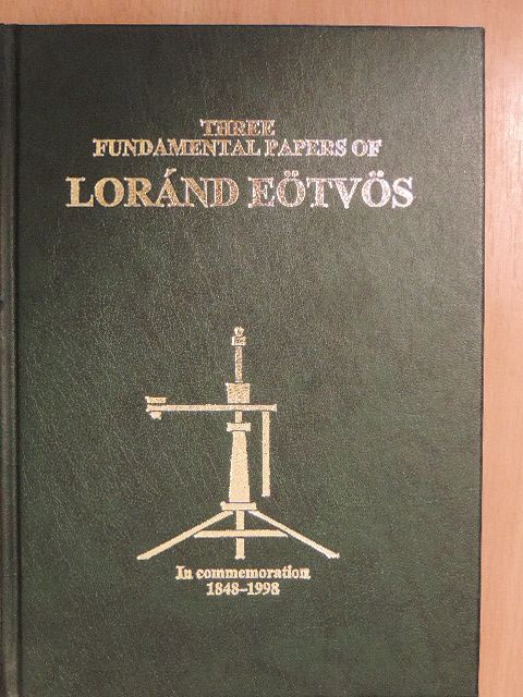 Szabó Zoltán - Three fundamental papers of Loránd Eötvös [antikvár]
