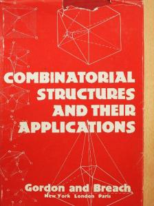 Combinatorial Structures and Their Applications [antikvár]