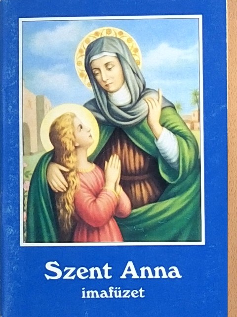 Szent Anna imafüzet [antikvár]