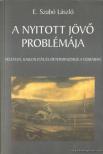 E. Szabó László - A nyitott jövő problémája [antikvár]