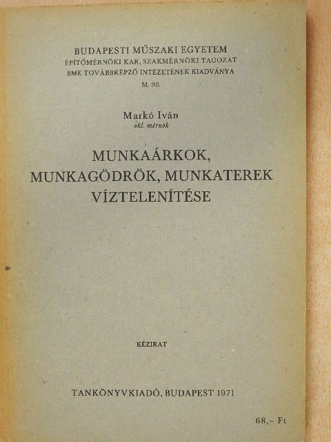 Markó Iván - Munkaárkok, munkagödrök, munkaterek víztelenítése [antikvár]